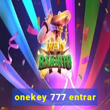 onekey 777 entrar