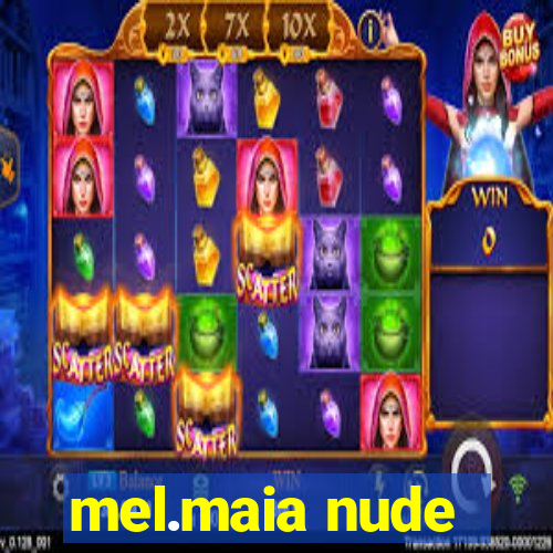 mel.maia nude