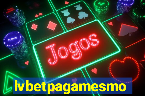 lvbetpagamesmo