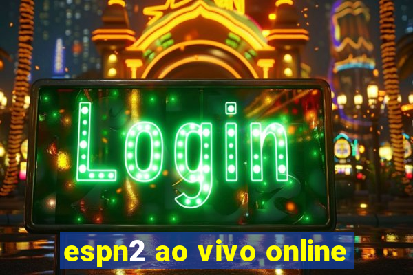 espn2 ao vivo online