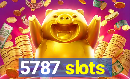 5787 slots