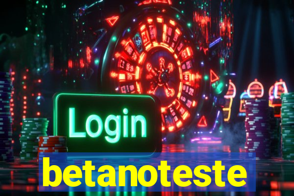 betanoteste