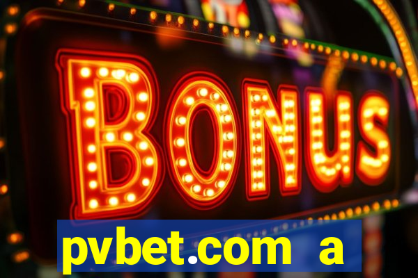 pvbet.com a plataforma de jogos de cassino