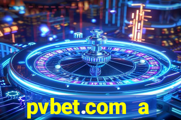 pvbet.com a plataforma de jogos de cassino