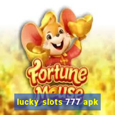 lucky slots 777 apk