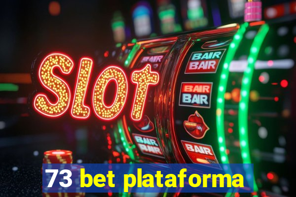 73 bet plataforma