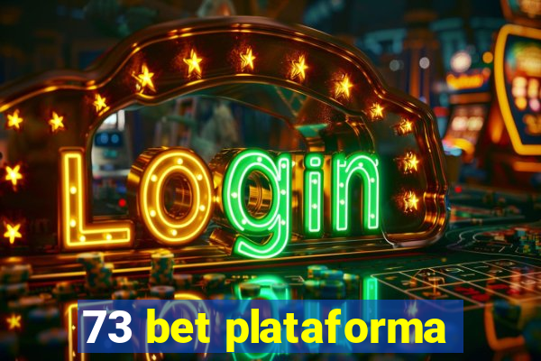 73 bet plataforma