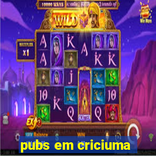 pubs em criciuma