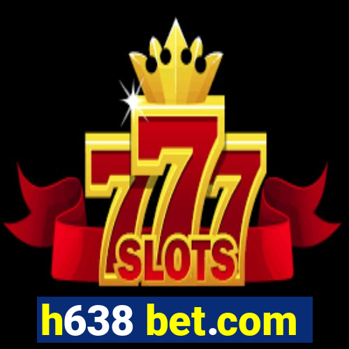 h638 bet.com