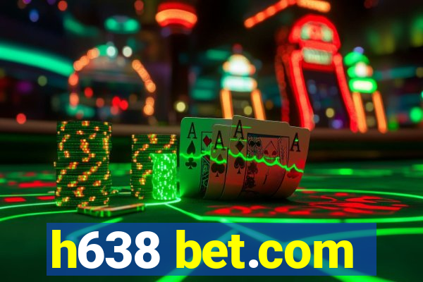 h638 bet.com