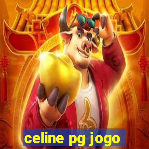 celine pg jogo