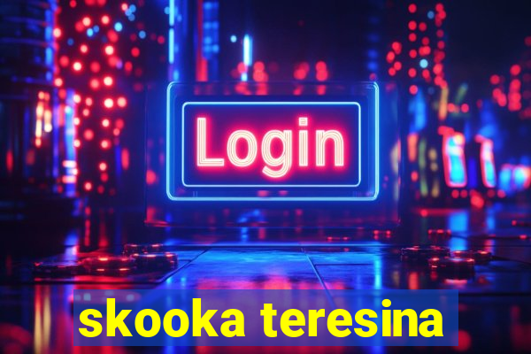 skooka teresina