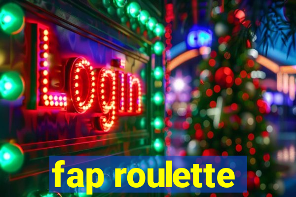 fap roulette