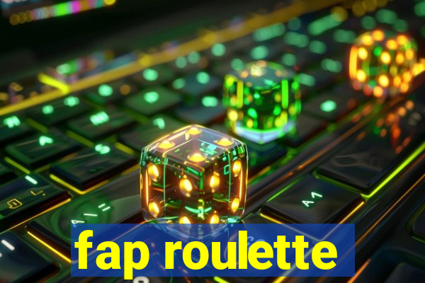 fap roulette