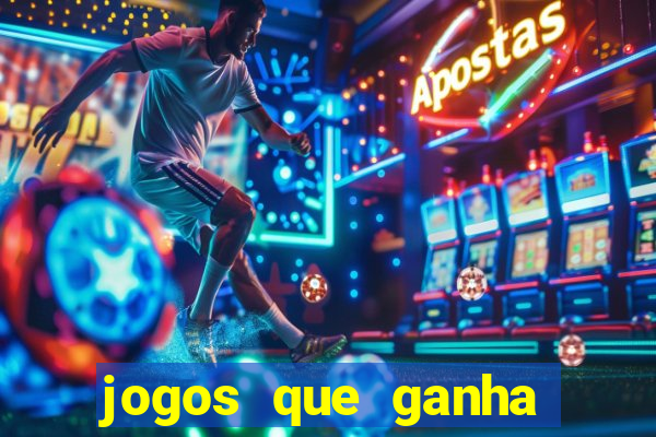 jogos que ganha dinheiro sem precisar depositar nada