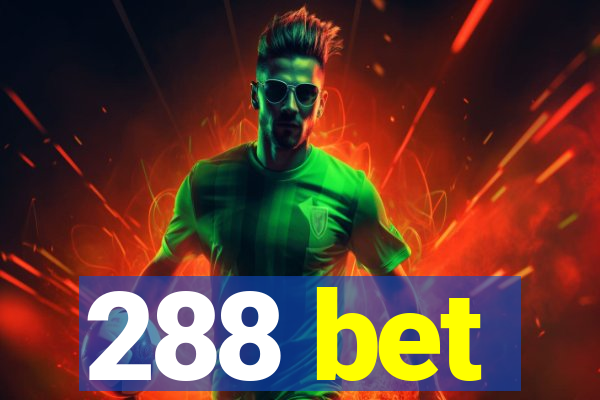 288 bet