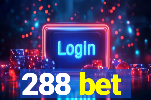 288 bet