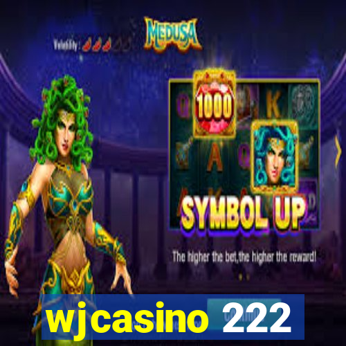 wjcasino 222