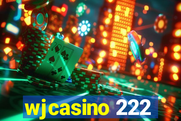 wjcasino 222