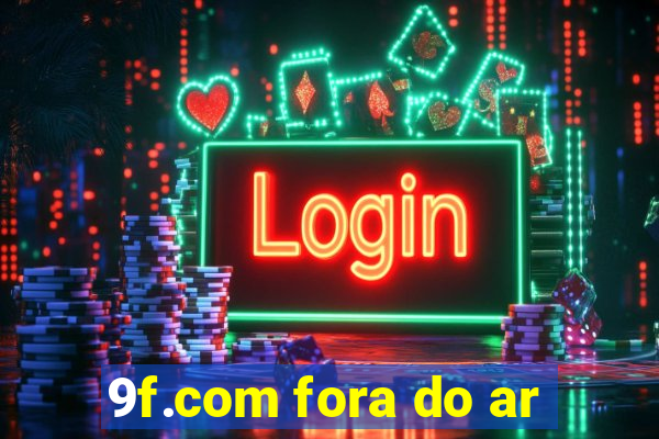 9f.com fora do ar