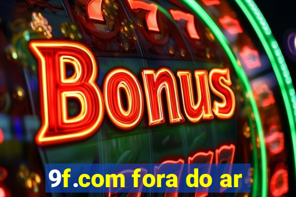 9f.com fora do ar