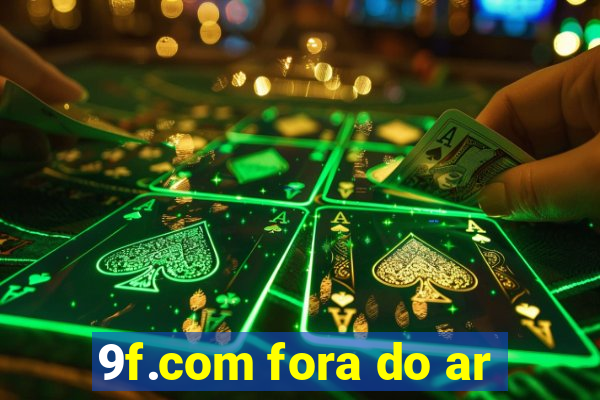 9f.com fora do ar