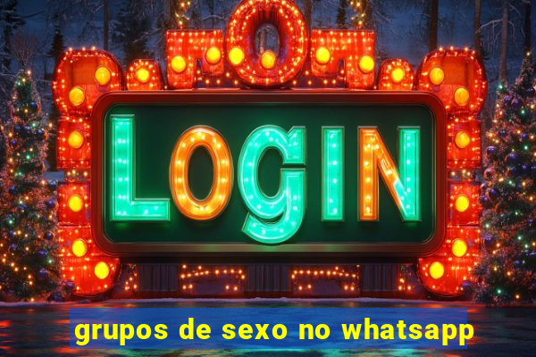 grupos de sexo no whatsapp