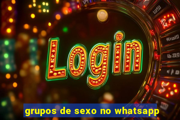 grupos de sexo no whatsapp