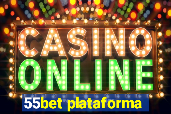 55bet plataforma