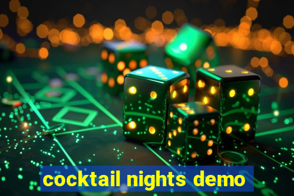 cocktail nights demo