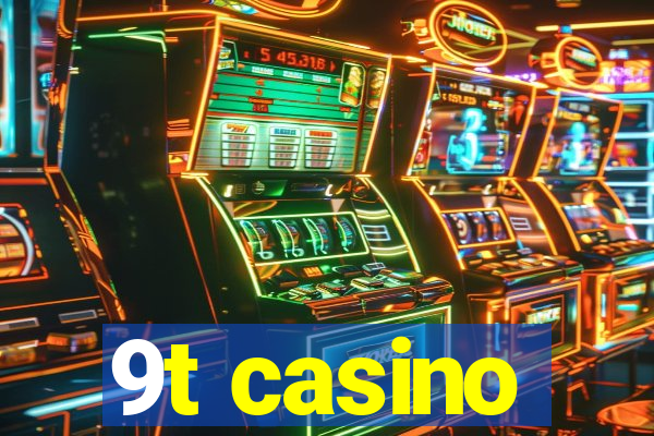 9t casino