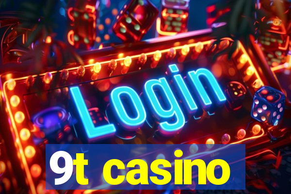 9t casino