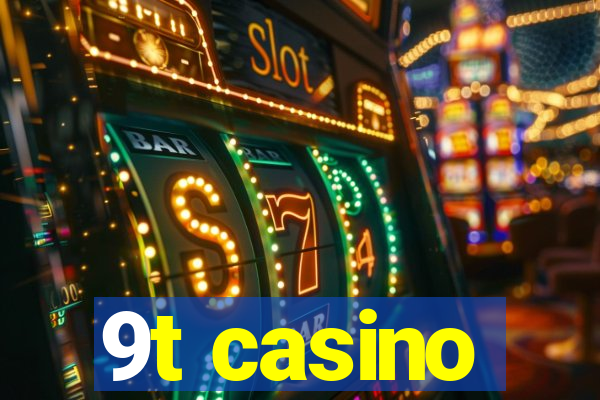 9t casino