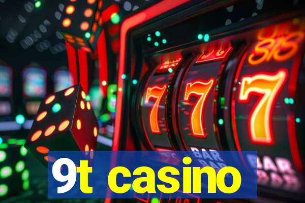 9t casino