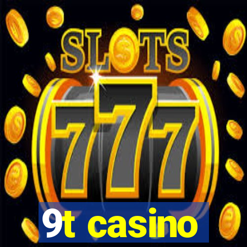 9t casino