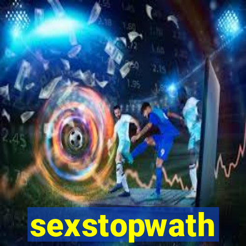 sexstopwath