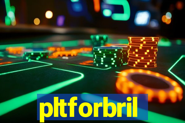 pltforbril