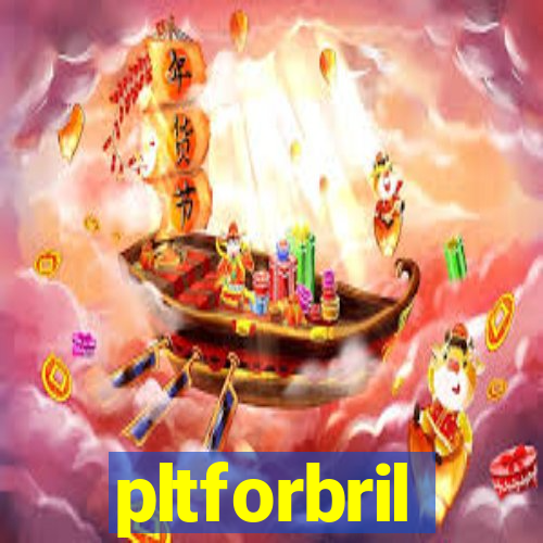 pltforbril