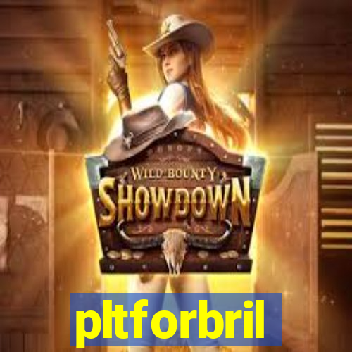 pltforbril