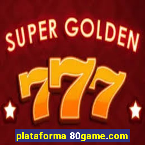 plataforma 80game.com