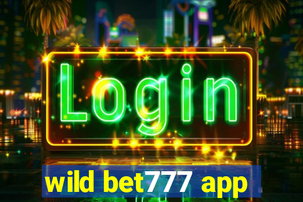 wild bet777 app