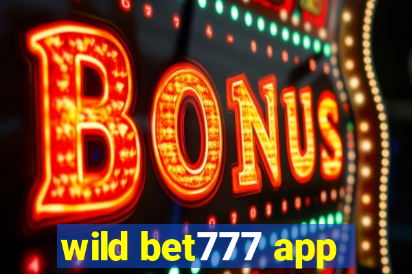 wild bet777 app