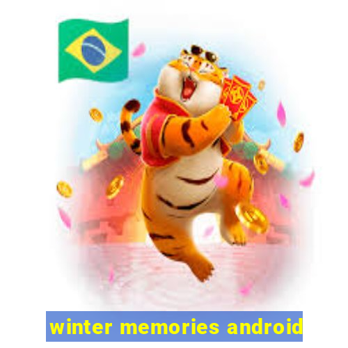 winter memories android