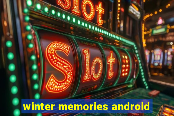 winter memories android