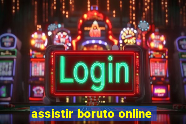 assistir boruto online