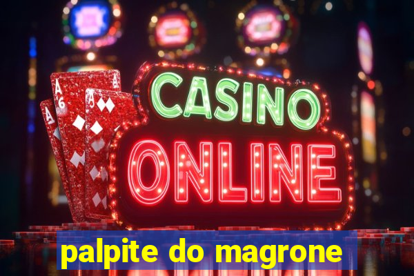 palpite do magrone