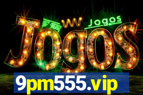 9pm555.vip