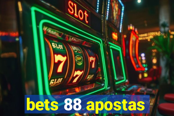 bets 88 apostas