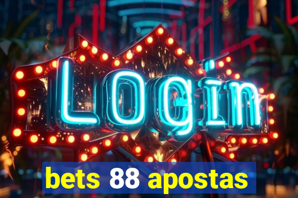 bets 88 apostas