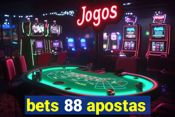 bets 88 apostas